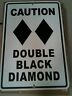 Double Black Diamond - Ski Marker Metal Mountain Sign - Snowboard Warning 18"x12