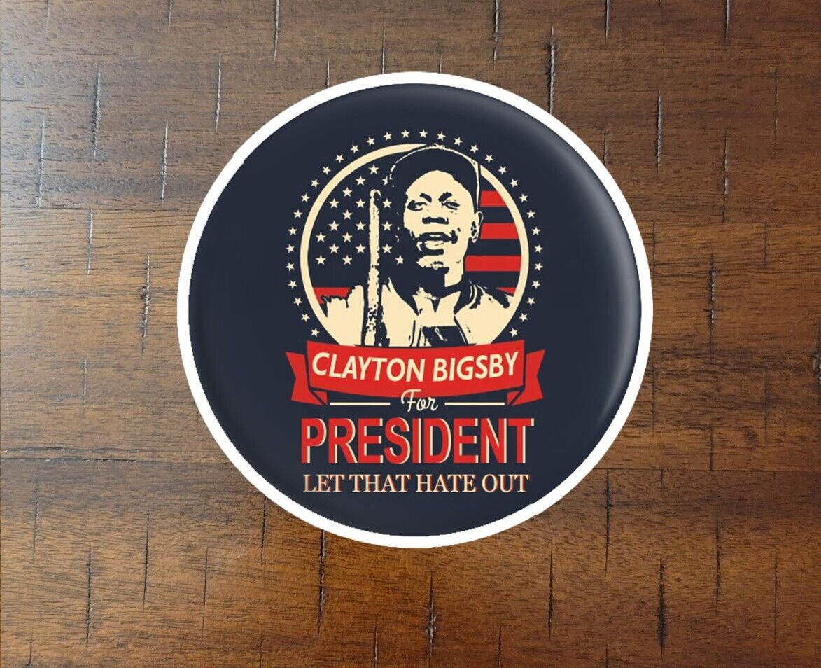 Clayton Bigsby For President Waterproof Sticker